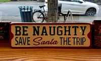 Sign: Be Naughty Save Santa The Trip